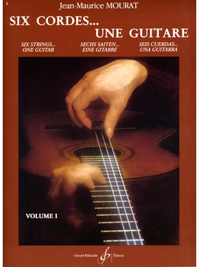 Six cordes… une guitare. Volume 1 méthode à l'usage des débutants